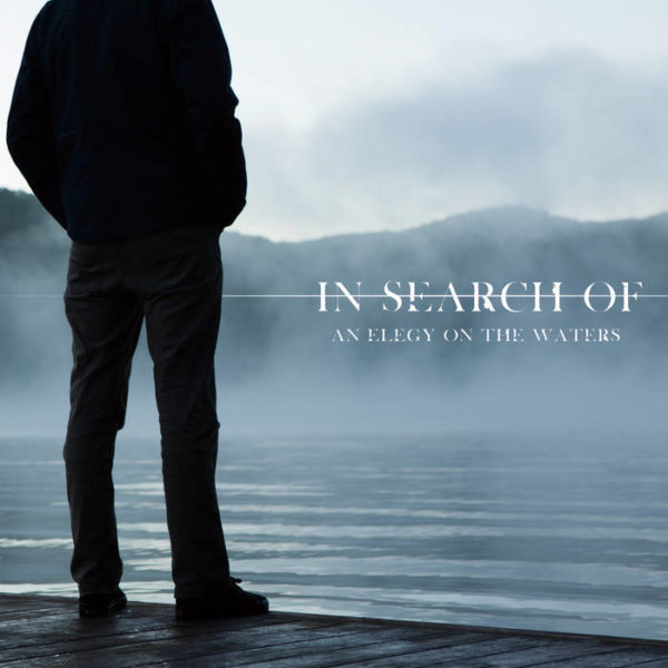 In Search of... - An Eegy on the Waters